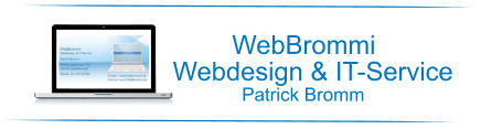 WebBrommi Webdesign & IT-Service Patrick Bromm